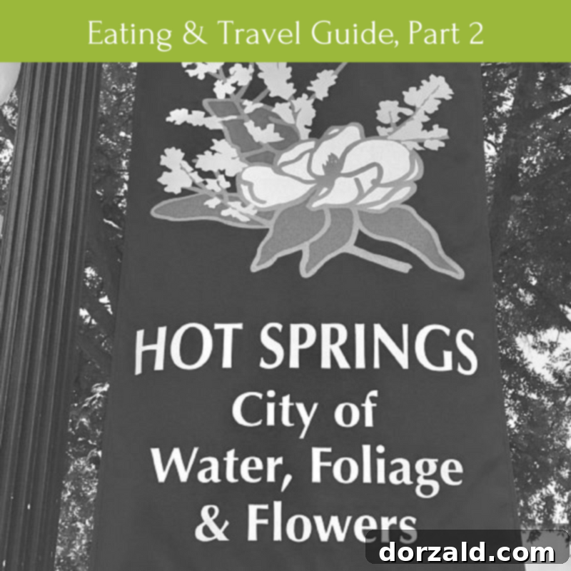 Hot Springs AR: Where to Eat and Travel Guide, Part 2